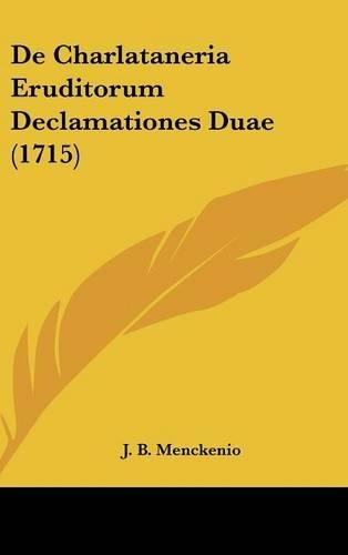 de Charlataneria Eruditorum Declamationes Duae (1715)