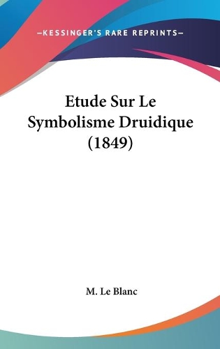 Etude Sur Le Symbolisme Druidique (1849)