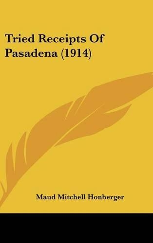Tried Receipts Of Pasadena (1914)