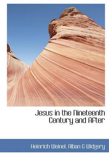 Jesus in the Nineteenth Century and After