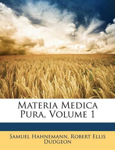 Materia Medica Pura, Volume 1