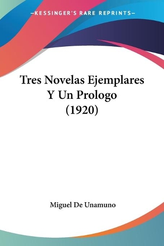 Tres Novelas Ejemplares Y Un Prologo (1920)