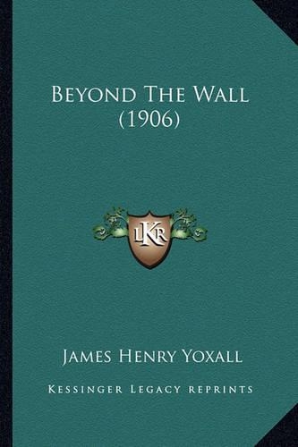 Beyond The Wall (1906)