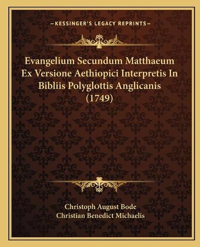 Evangelium Secundum Matthaeum Ex Versione Aethiopici Interpretis In Bibliis Polyglottis Anglicanis (1749)