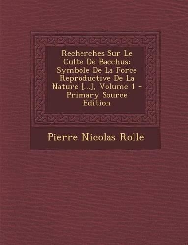 Recherches Sur Le Culte de Bacchus