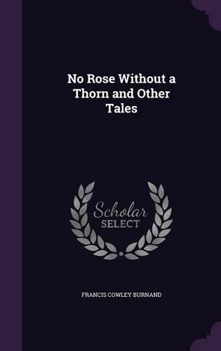 No Rose Without a Thorn and Other Tales: (English)