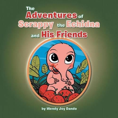 The Adventures of Scrappy the Echidna and His Friends: (English)