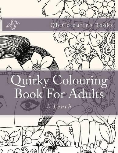 Quirky Colouring Book for Adults: (English)