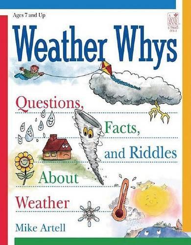 Weather Whys: Questions, Facts, and Riddles about Weather