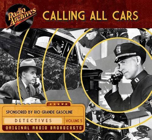 Calling All Cars, Volume 5: (5 Calling All Cars)