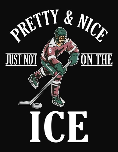 Pretty & Nice Just Not On The Ice