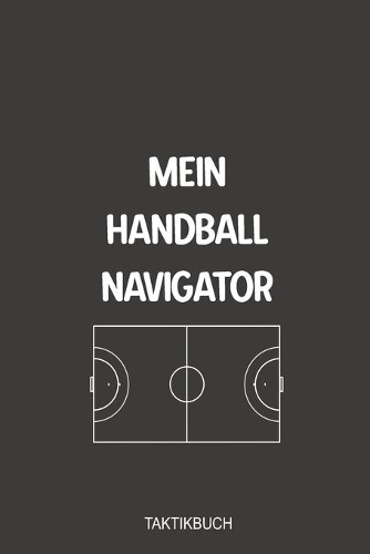 Mein Handball Navigator Taktikbuch