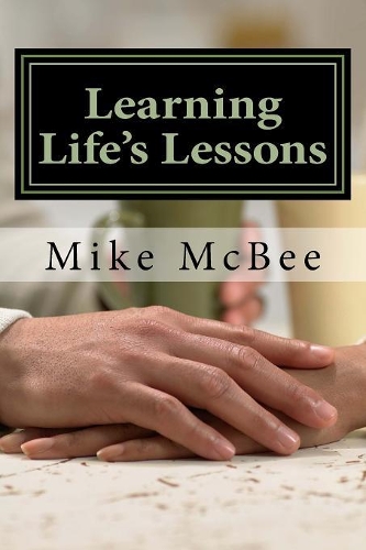Learning Life's Lessons: and Precious Memories