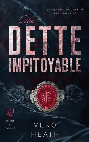 Une dette impitoyable: (1 Titans Et Tyrans)