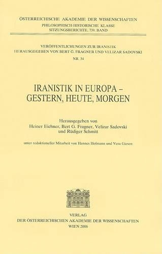 Iranistik in Europa - Gestern, Heute, Morgen