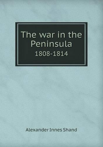 The War in the Peninsula 1808-1814