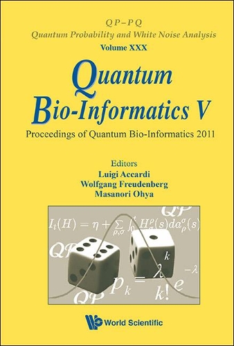 Quantum Bio-informatics V - Proceedings Of The Quantum Bio-informatics 2011: (30 Qp-pq: Quantum Probability And White Noise Analysis)