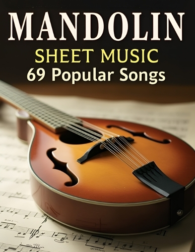 Mandolin Sheet Music: 69 Popular Songs