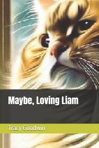 Maybe, Loving Liam