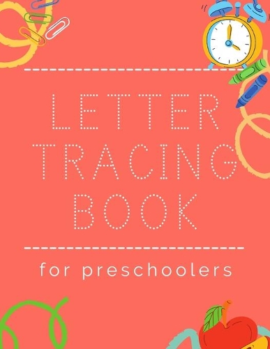 Letter Tracing Book for Preschoolers