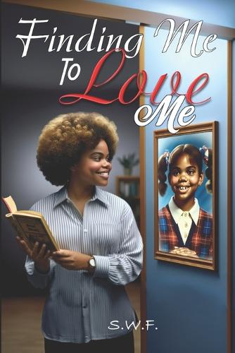 Finding Me To Love Me