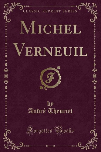 Michel Verneuil (Classic Reprint)