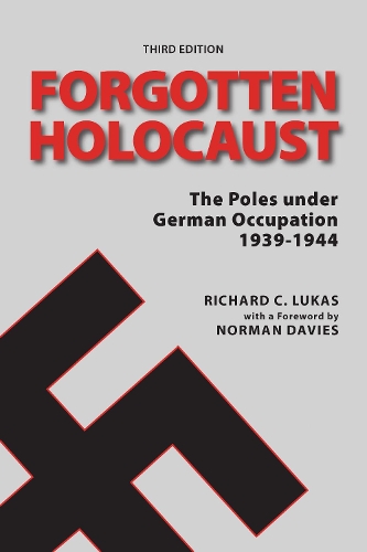 Forgotten Holocaust, Third Edition: The Poles Under German Occupation 1939-1944(English)