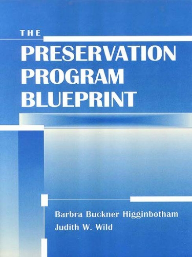 The Preservation Program Blueprint: (Frontiers of Access to Library Materials)