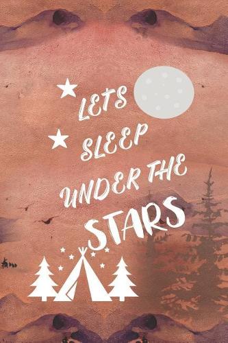 Let's Sleep Under The Stars