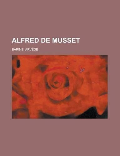 Alfred de Musset: (French)