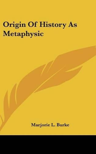 Origin Of History As Metaphysic