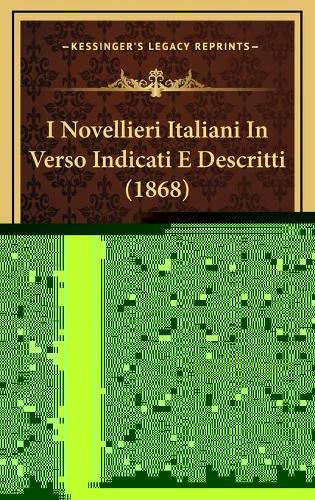 I Novellieri Italiani In Verso Indicati E Descritti (1868)
