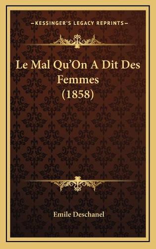 Le Mal Qu'On A Dit Des Femmes (1858)