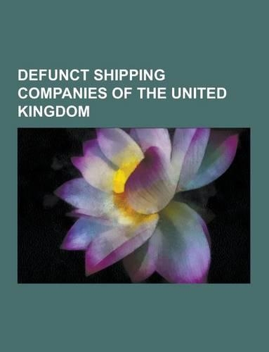 Defunct Shipping Companies of the United Kingdom