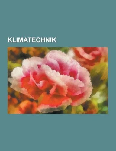Klimatechnik: Klimaanlage, Torluftschleier, Lufttemperatur, Versorgungstechnik, Klimatisierung Von Schiffen, Luftbefeuchter, Heisser(German)