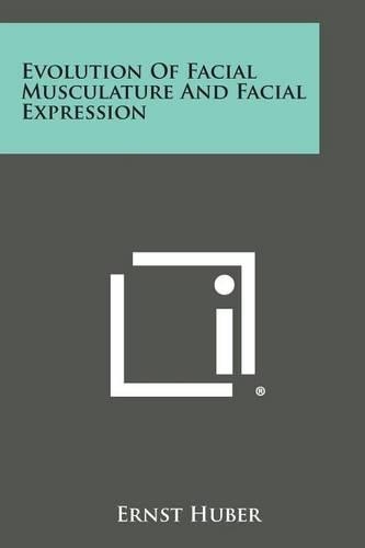 Evolution of Facial Musculature and Facial Expression: (English)