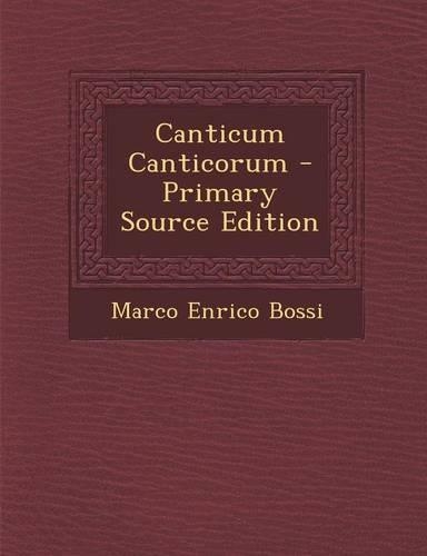 Canticum Canticorum - Primary Source Edition