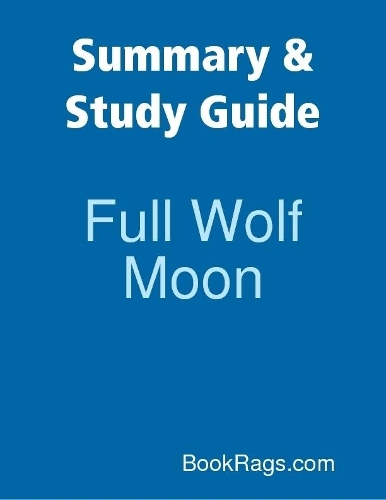 Summary & Study Guide: Full Wolf Moon