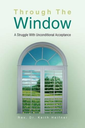 Through the Window: A Struggle With Unconditional Acceptance(English)