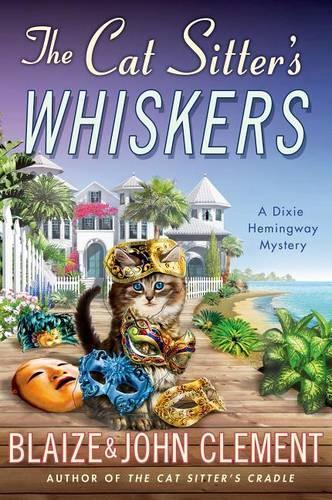 The Cat Sitter's Whiskers: A Dixie Hemingway Mystery(10 Dixie Hemingway Mysteries)