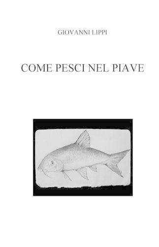 Come Pesci Nel Piave