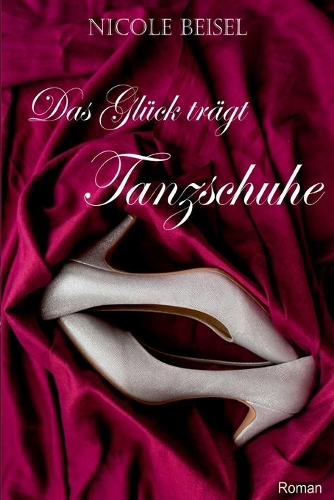 Das Glueck traegt Tanzschuhe