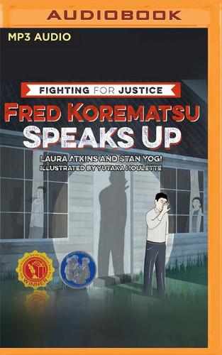 Fred Korematsu Speaks Up: (1 Fighting for Justice)