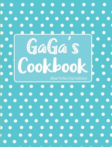 GaGa's Cookbook Blue Polka Dot Edition