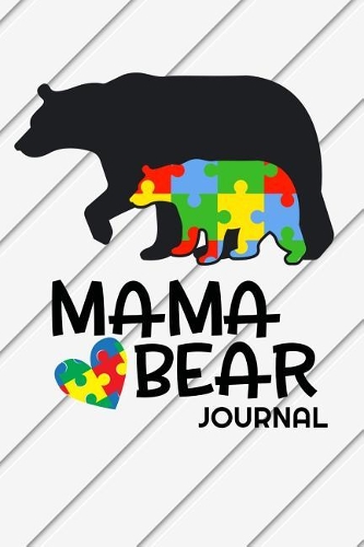 Mama Bear Journal: Autism Awareness Gift Notebook for Mothers of Autistic Child 110 Pages Blank Lined Diary