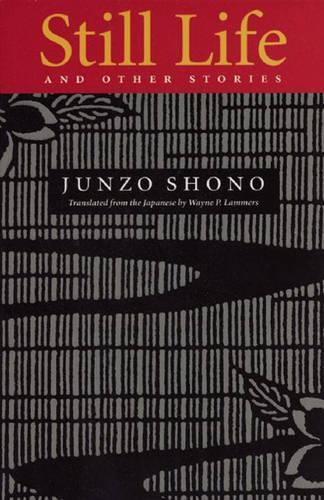 Still Life and Other Stories: (Rock Spring Collection of Japanese Literature)