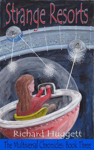 Strange Resorts: (3 The Multiversal Chronicles)