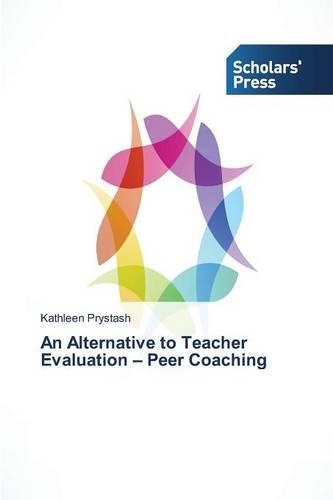 An Alternative to Teacher Evaluation - Peer Coaching