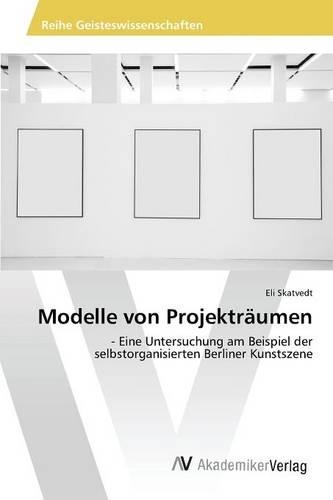 Modelle von Projekträumen: (German)