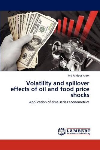 Volatility and spillover effects of oil and food price shocks
